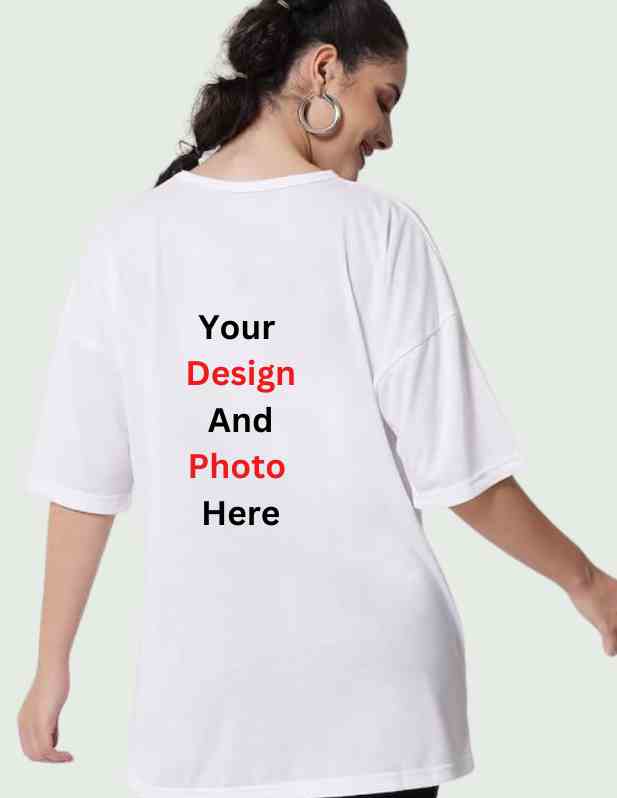 Custom Oversized T-shirt For Women back